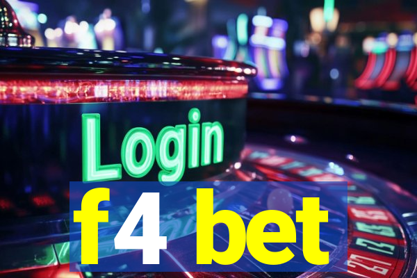 f4 bet